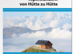 Alpinwandern von Hütte zu Hütte