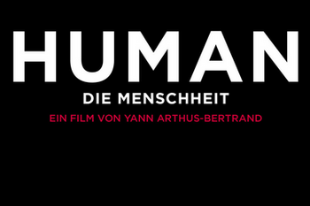 Veranstaltung Natur und Umwelt - 02. M&auml;rz 2018 18:30 Uhr HUMAN- die Menschheit