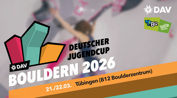 21. &amp; 22.03. - Deutscher Jugendcup Bouldern in T&uuml;bingen